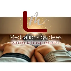 Méditation guidée pour soutenir et réveiller la proprioception